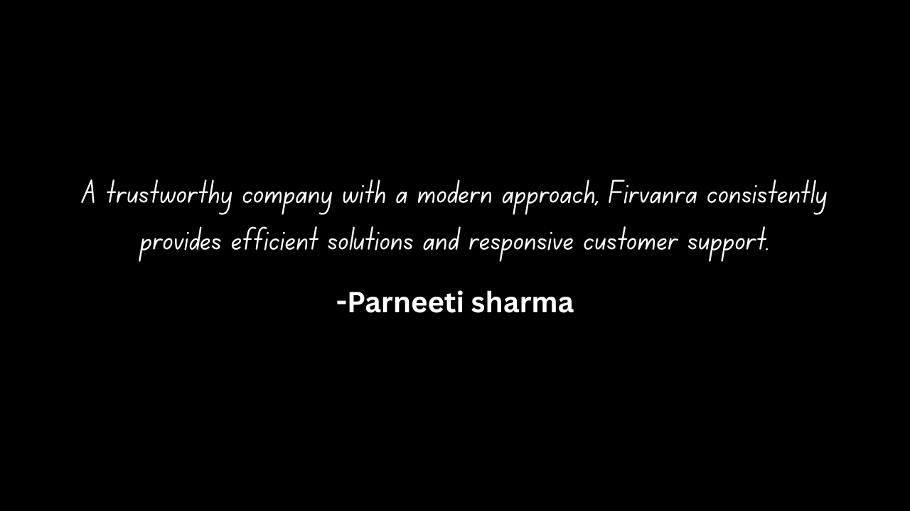 Firvanra is a reliable and innovative company that delivers quality solutions, strong customer support, and a professional approach, making it a trusted choice in its field. (2)